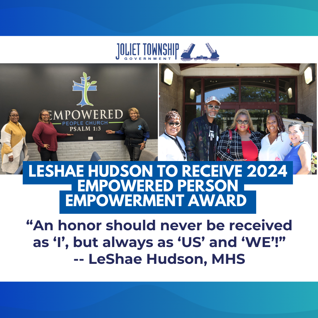 Joliet Township Government’s LeShae Hudson to Receive 2024 Empowered Person Empowerment Award